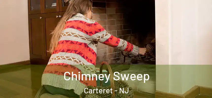 Chimney Sweep Carteret - NJ